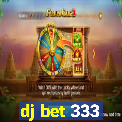 dj bet 333